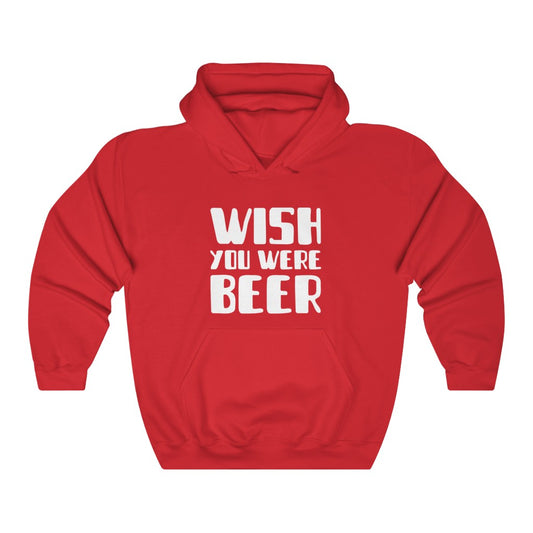 Wish you were beer Hoodie