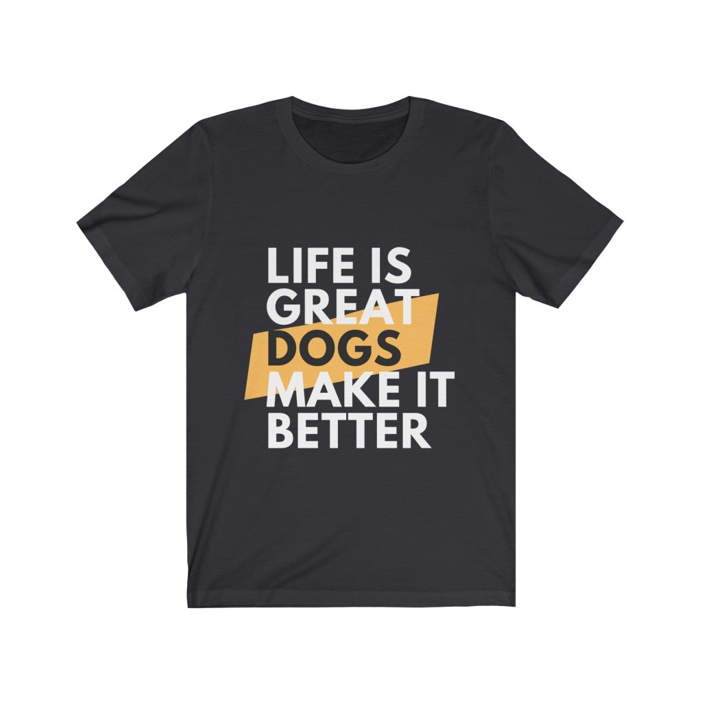 Dogs make it better Sleeve Tee