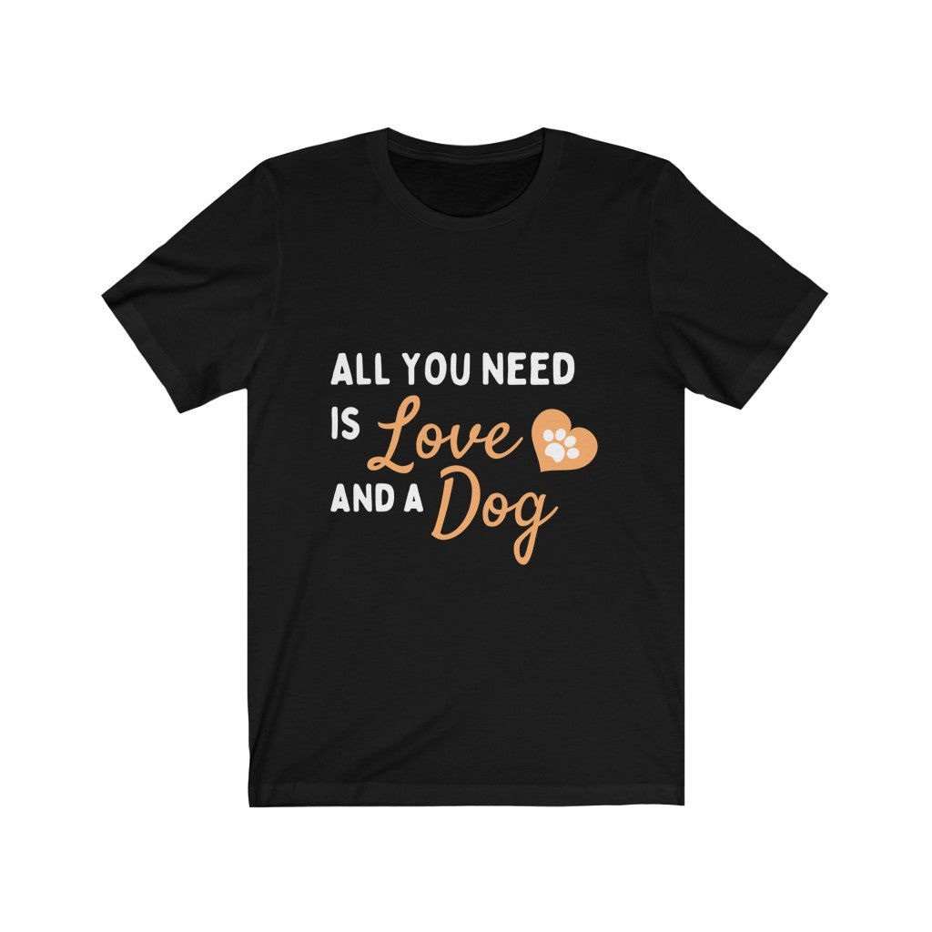 All you need is love & Dog Sleeve Tee