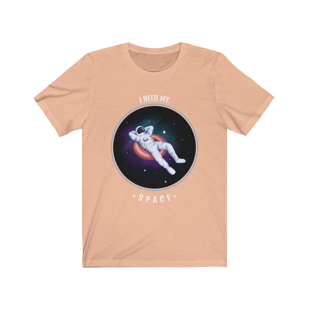 I need my space Short Sleeve Tee